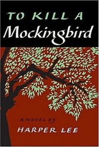 To Kill a Mockingbird, a novel by Harper Lee